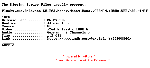 NFO for the release Flucht.aus.Bolivien.S01E02.Money.Money.Money.GERMAN.1080p.WEB.h264-TMSF by TMSF