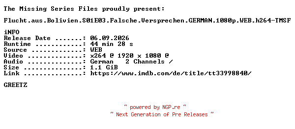 NFO for the release Flucht.aus.Bolivien.S01E03.Falsche.Versprechen.GERMAN.1080p.WEB.h264-TMSF by TMSF