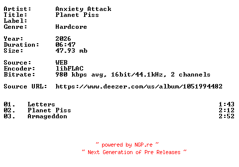 NFO for the release Anxiety_Attack-Planet_Piss-16BIT-WEB-FLAC-2026-VEXED by VEXED