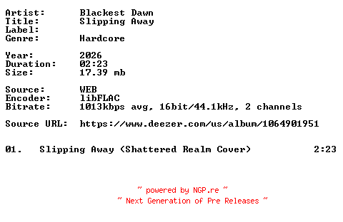 NFO for the release Blackest_Dawn-Slipping_Away-Single-16BIT-WEB-FLAC-2026-VEXED by VEXED