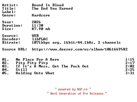 NFO for the release Bound_In_Blood-The_End_You_Earned-16BIT-WEB-FLAC-2026-VEXED by VEXED