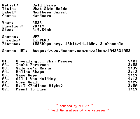 NFO for the release Cold_Decay-What_Skin_Holds-16BIT-WEB-FLAC-2026-VEXED by VEXED