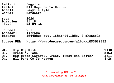 NFO for the release Dogpile-All_Dogs_Go_To_Heaven-16BIT-WEB-FLAC-2026-VEXED by VEXED