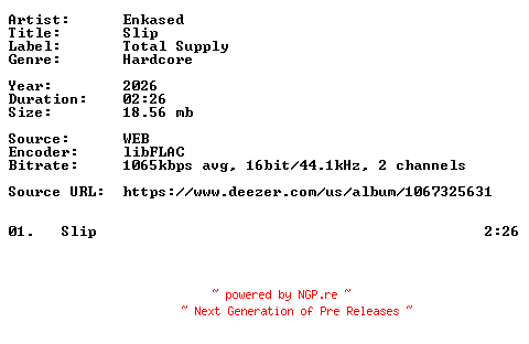 NFO for the release Enkased-Slip-Single-16BIT-WEB-FLAC-2026-VEXED by VEXED