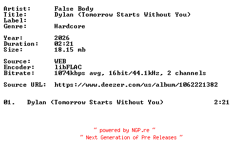 NFO for the release False_Body-Dylan_(Tomorrow_Starts_Without_You)-Single-16BIT-WEB-FLAC-2026-VEXED by VEXED