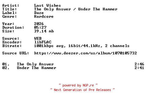NFO for the release Last_Wishes-The_Only_Answer__Under_The_Hammer-16BIT-WEB-FLAC-2026-VEXED by VEXED