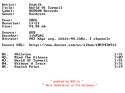 NFO for the release Septik-World_Of_Turmoil-16BIT-WEB-FLAC-2026-VEXED by VEXED