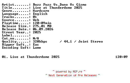 NFO for the release Buzz_Fuzz_Vs_Dano_Vs_Gizmo-Live_at_Thunderdome_2025-WEB-2025-XTC_iNT by XTC_iNT
