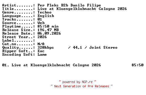 NFO for the release PER_PLEKS_B2b_DANILO_FILIPE-Live_at_Kluengelklubnacht_COLOGNE_2026-WEB-2026-XTC_iNT by XTC_iNT