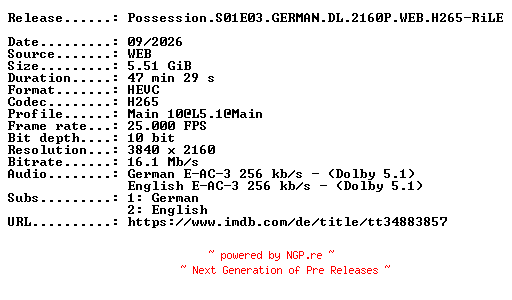 NFO for the release Possession.S01E03.GERMAN.DL.2160P.WEB.H265-RiLE by RiLE