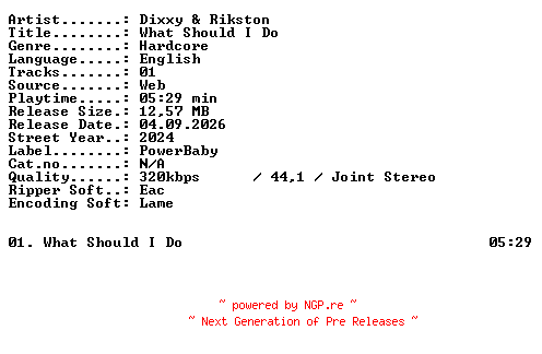 NFO for the release Dixxy_and_Rikston-What_Should_I_Do-SINGLE-WEB-2024-XTC_iNT by XTC_iNT