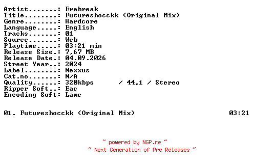 NFO for the release Erabreak-Futureshocckk_(Original_Mix)-SINGLE-WEB-2024-XTC_iNT by XTC_iNT