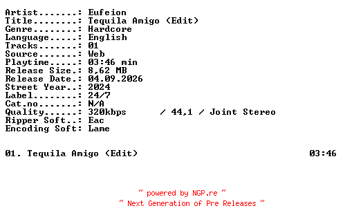 NFO for the release Eufeion-Tequila_Amigo_(Edit)-SINGLE-WEB-2024-XTC_iNT by XTC_iNT