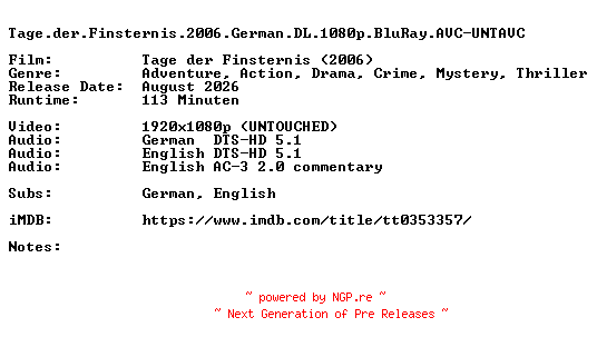 NFO for the release Tage.der.Finsternis.2006.German.DL.1080p.BluRay.AVC-UNTAVC by UNTAVC