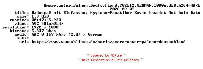 NFO for the release Amore.unter.Palmen.Deutschland.S02E12.GERMAN.1080p.WEB.h264-HAXE by HAXE