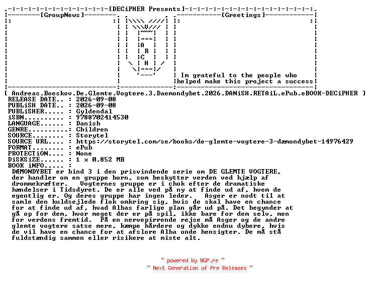 NFO for the release Andreas.Boeskov.De.Glemte.Vogtere.3.Daemondybet.2026.DANiSH.RETAiL.ePub.eBOOK-DECiPHER by DECiPHER