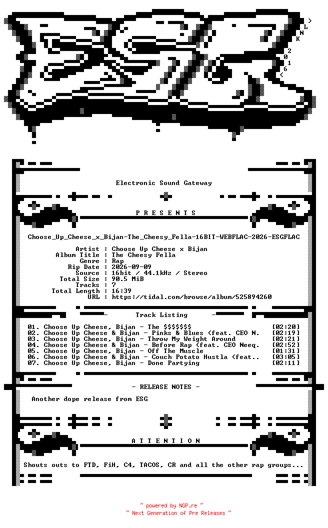 NFO for the release Choose_Up_Cheese_x_Bijan-The_Cheesy_Fella-16BIT-WEBFLAC-2026-ESGFLAC by ESGFLAC
