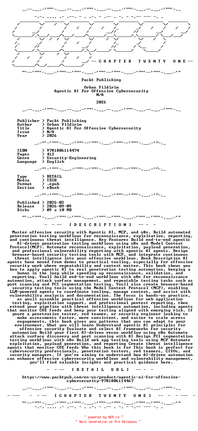 NFO for the release Packt.Publishing.-.Agentic.AI.For.Offensive.Cybersecurity.2026.RETAIL.EPUB.eBook-CTO by CTO