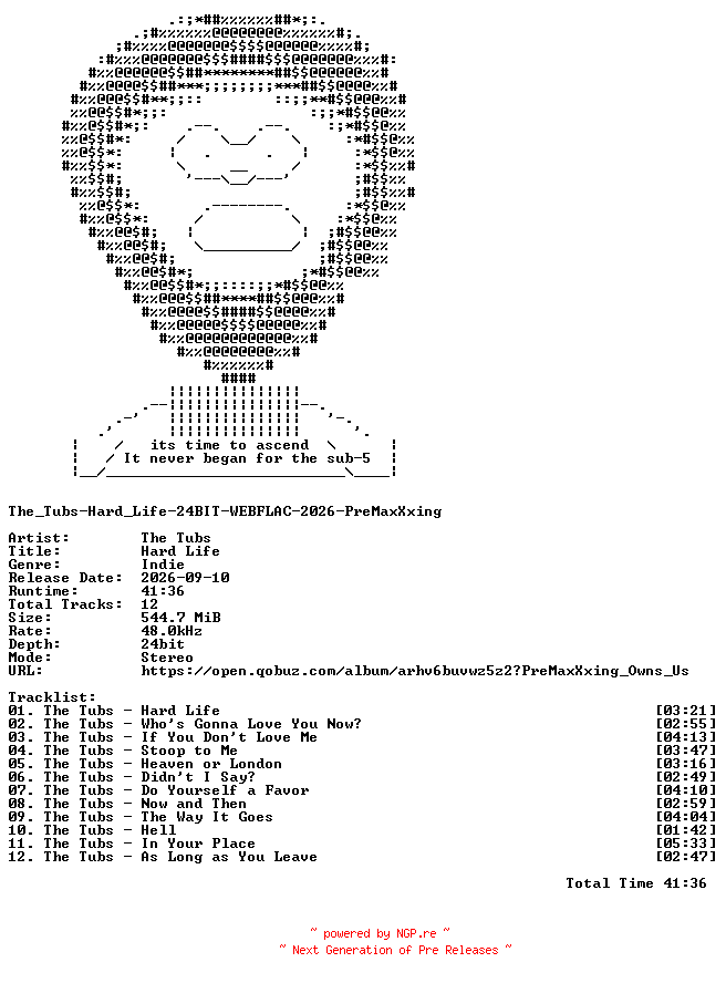 NFO for the release The_Tubs-Hard_Life-24BIT-WEBFLAC-2026-PreMaxXxing by PreMaxXxing