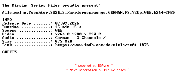 NFO for the release Alle.meine.Toechter.S02E12.Karrierespruenge.GERMAN.FS.720p.WEB.h264-TMSF by TMSF