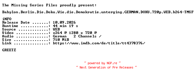 NFO for the release Babylon.Berlin.Die.Doku.Wie.die.Demokratie.unterging.GERMAN.DOKU.720p.WEB.h264-TMSF by TMSF