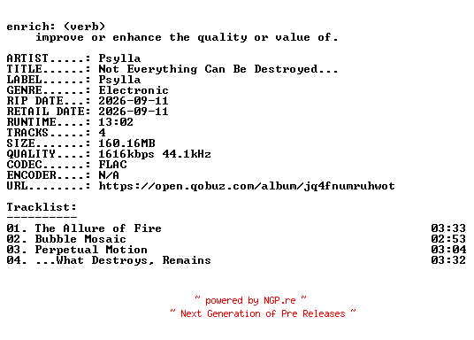 NFO for the release Psylla-Not_Everything_Can_Be_Destroyed_-EP-24BIT-WEB-FLAC-2026-ENRiCH by ENRiCH