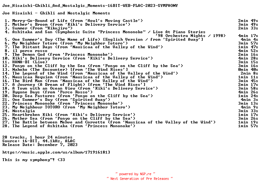 NFO for the release Joe_Hisaishi-Ghibli_And_Nostalgic_Moments-16BIT-WEB-FLAC-2023-SYMPHONY by SYMPHONY