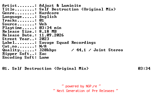 NFO for the release Adjuzt_and_Luminite-Self_Destruction_(Original_Mix)-SINGLE-WEB-2023-XTC_iNT by XTC_iNT
