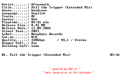 NFO for the release Aftermath-Pull_the_Trigger_(Extended_Mix)-SINGLE-WEB-2023-XTC_iNT by XTC_iNT