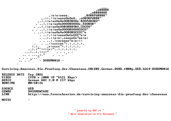 NFO for the release Surviving.Amazonas.Die.Pruefung.der.Shanenawa.S01E02.German.DOKU.1080p.WEB.h264-DOKUMANiA by DOKUMANiA