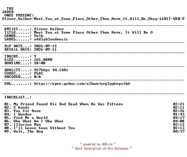 NFO for the release Oliver_Walker-Meet_You_at_Some_Place_Other_Than_Here_It_Will_Be_Okay-16BIT-WEB-FLAC-2026-JADED by JADED