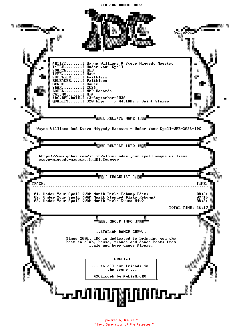 NFO for the release Wayne_Williams_And_Steve_Miggedy_Maestro_-_Under_Your_Spell-WEB-2026-iDC by iDC