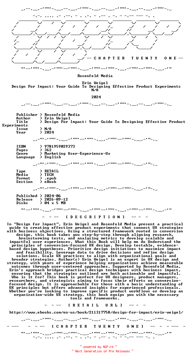 NFO for the release Rosenfeld.Media.-.Design.For.Impact.Your.Guide.To.Designing.Effective.Product.Experiments.2024.RETAIL.EPUB.eBook-CTO by CTO
