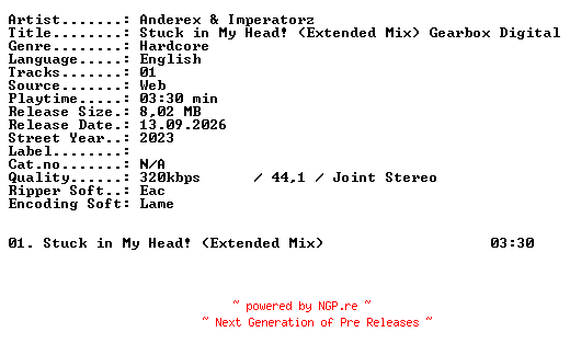 NFO for the release Anderex_and_Imperatorz-Stuck_in_My_Head_(Extended_Mix)_Gearbox_Digital-SINGLE-WEB-2023-XTC_iNT by XTC_iNT
