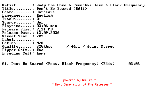 NFO for the release Andy_the_Core_and_Frenchkillerz_and_Black_Frequency-Dont_Be_Scared_(Edit)-SINGLE-WEB-2023-XTC_iNT by XTC_iNT