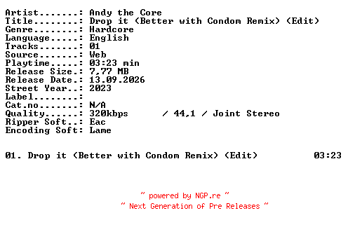 NFO for the release Andy_the_Core-Drop_it_(Better_with_Condom_Remix)_(Edit)-SINGLE-WEB-2023-XTC_iNT by XTC_iNT