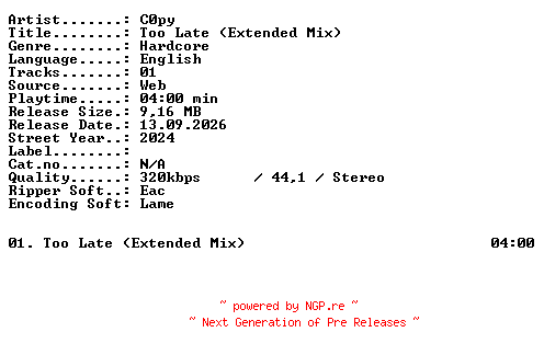NFO for the release C0py-Too_Late_(Extended_Mix)-SINGLE-WEB-2024-XTC_iNT by XTC_iNT
