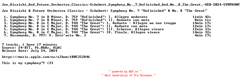 NFO for the release Joe_Hisaishi_And_Future_Orchestra_Classics-Schubert_Symphony_No._7_Unfinished_And_No._8_The_Great_-WEB-2024-SYMPHONY by SYMPHONY