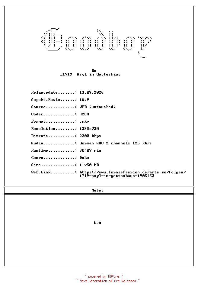 NFO for the release Re.E1719.Asyl.im.Gotteshaus.GERMAN.DOKU.720P.WebHD.H264-Goodboy by Goodboy