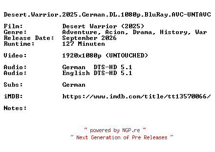 NFO for the release Desert.Warrior.2025.German.DL.1080p.BluRay.AVC-UNTAVC by UNTAVC