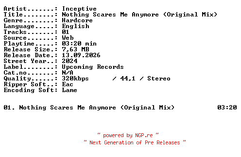 NFO for the release Inceptive-Nothing_Scares_Me_Anymore_(Original_Mix)-SINGLE-WEB-2024-XTC_iNT by XTC_iNT