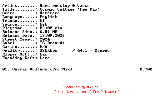NFO for the release Hard_Destiny_and_Vasto-Cosmic_Voltage_(Pro_Mix)-SINGLE-WEB-2024-XTC_iNT by XTC_iNT