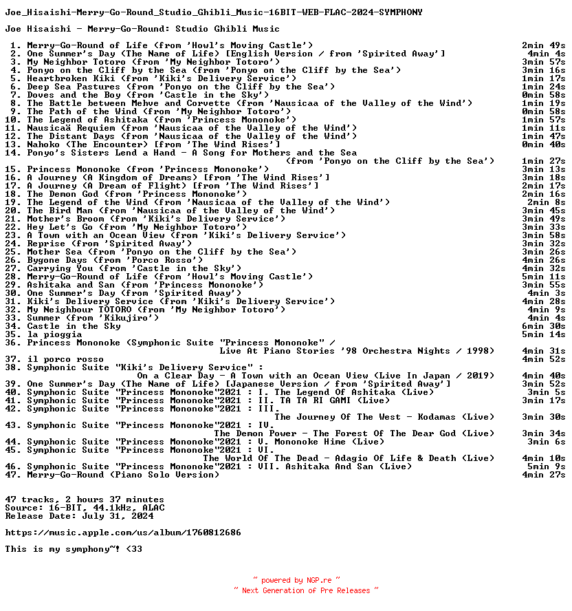 NFO for the release Joe_Hisaishi-Merry-Go-Round_Studio_Ghibli_Music-16BIT-WEB-FLAC-2024-SYMPHONY by SYMPHONY