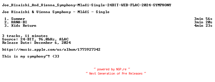 NFO for the release Joe_Hisaishi_And_Vienna_Symphony-Mladi-Single-24BIT-WEB-FLAC-2024-SYMPHONY by SYMPHONY