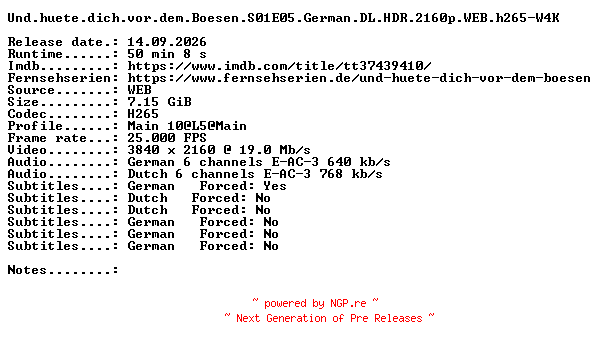 NFO for the release Und.huete.dich.vor.dem.Boesen.S01E05.German.DL.HDR.2160p.WEB.h265-W4K by W4K