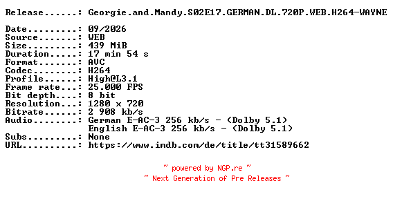 NFO for the release Georgie.and.Mandy.S02E17.GERMAN.DL.720P.WEB.H264-WAYNE by WAYNE