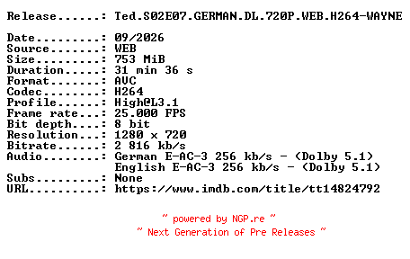 NFO for the release Ted.S02E07.GERMAN.DL.720P.WEB.H264-WAYNE by WAYNE
