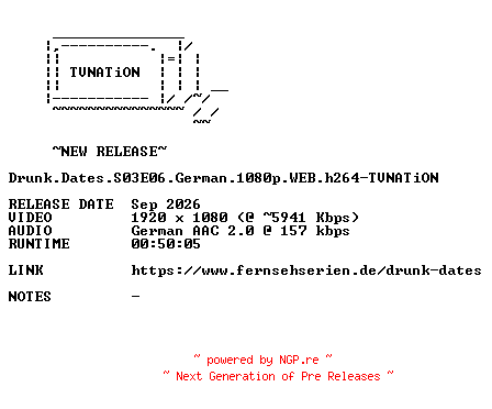 NFO for the release Drunk.Dates.S03E06.German.1080p.WEB.h264-TVNATiON by TVNATiON