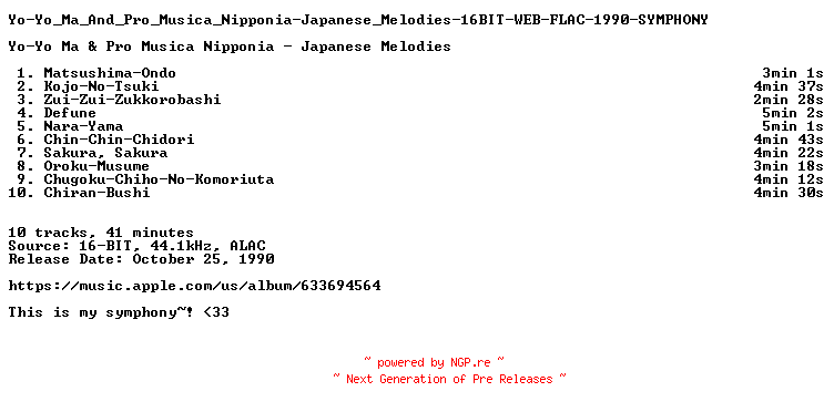 NFO for the release Yo-Yo_Ma_And_Pro_Musica_Nipponia-Japanese_Melodies-16BIT-WEB-FLAC-1990-SYMPHONY by SYMPHONY