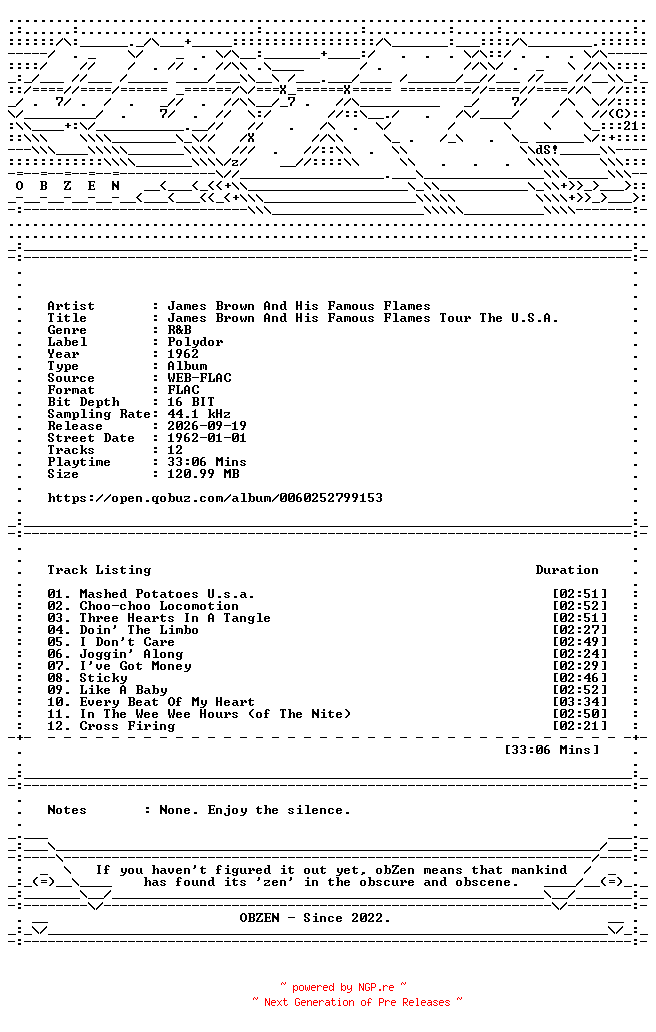 NFO for the release James_Brown_And_His_Famous_Flames-James_Brown_And_His_Famous_Flames_Tour_The_U.S.A.-16BIT-WEB-FLAC-1962-OBZEN by OBZEN
